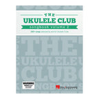 The Ukulele Club Songbook Volume 2