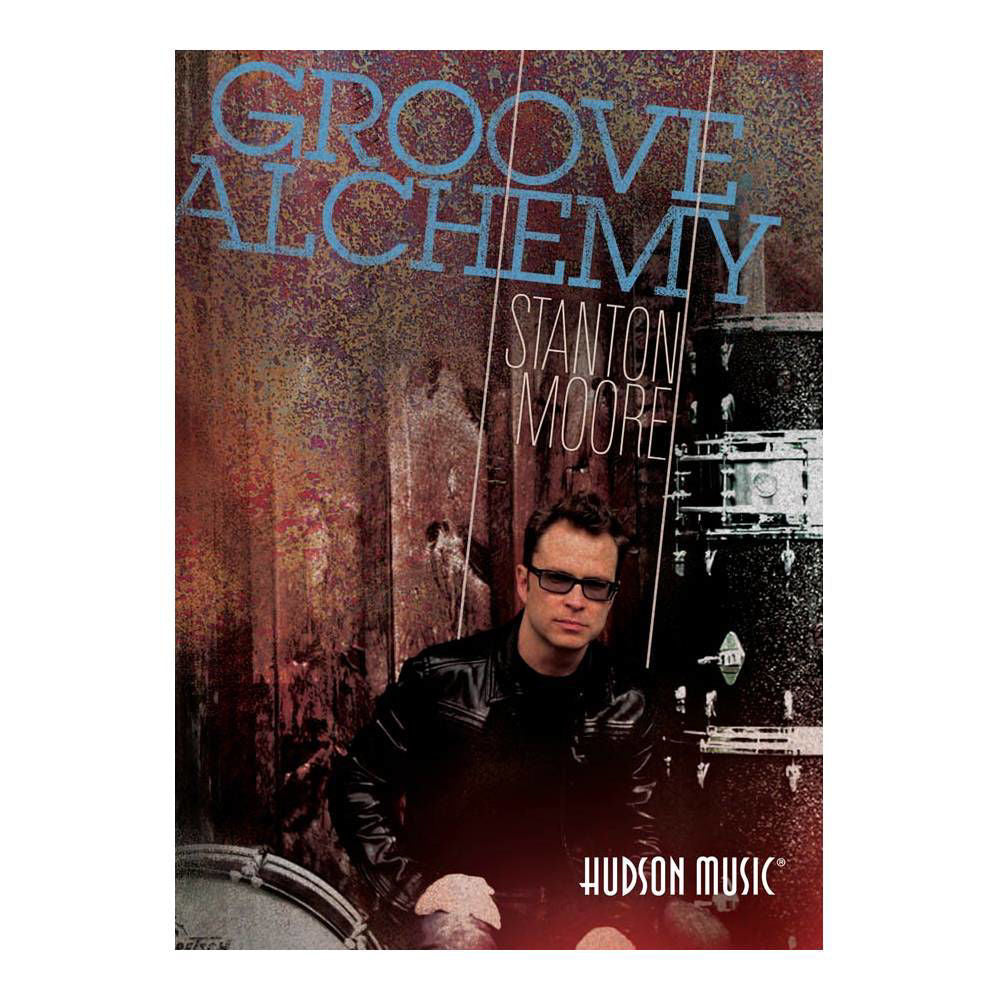Groove Alchemy Stanton Moore DVD for drum books and DVDs, featuring drum lessons and techniques by Stanton Moore.