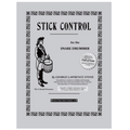 Stick Control For the Snare Drummer by George Lawrence Stone