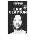 The Little Black Book of Eric Clapton - Songbook