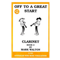 Off to a Great Start for Clarinet Book 2