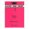 Master Your Theory Grade 6 Workbook by Dulcie Holland