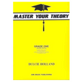 Master Your Theory Grade 1 by Dulcie Holland
