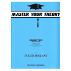 Music theory book titled "Master Your Theory Grade 2" by Dulcie Holland, published by EMI, with a cover image featuring sheet music.