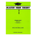 Master Your Theory Grade 4 by Dulcie Holland