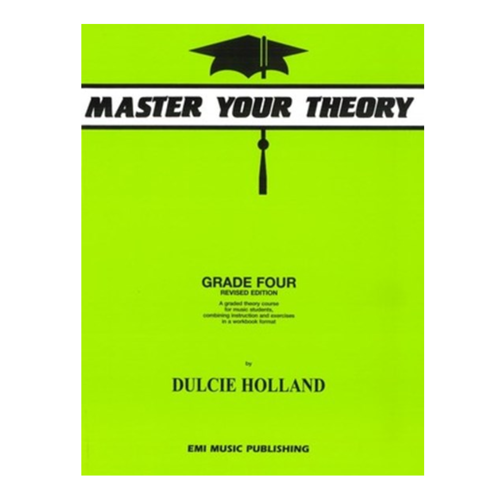 Master Your Theory Grade 4 by Dulcie Holland
