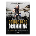The Odyssey Of Double Bass Drumming Part 1 - George Kollias (Book)