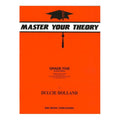 Master Your Theory Grade 5 Workbook by Dulcie Holland
