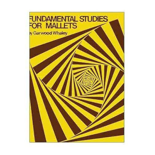 Open percussion book titled "Fundamental Studies for Mallets" by Garwood Whaley, showing sheet music and instructional content.