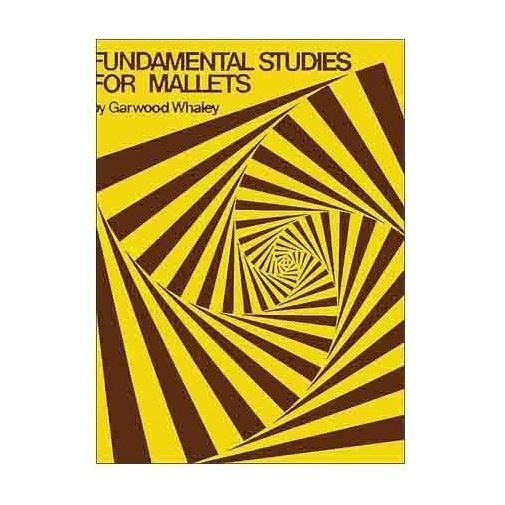 Percussion book titled "Fundamental Studies for Mallets" by Garwood Whaley, featuring sheet music and practice exercises for drummers.