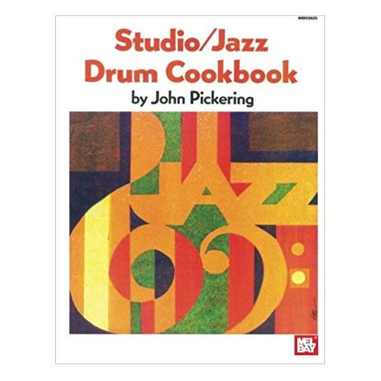 Mel Bay's Studio/Jazz Drum Cook Book