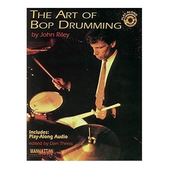 Cover image of "The Art of Bop Drumming" by John Reiley, a drum book and CD for jazz drummers.