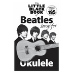 The Little Black Songbook of Beatles Songs for Ukulele - Songbook